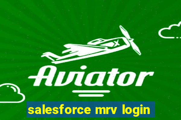 salesforce mrv login